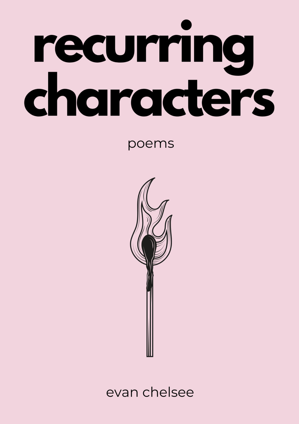 Front cover of recurring characters by evan chelsee. Features an illustration of a burning match underneath the title text